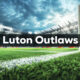 The Real Story Behind Luton Outlaws and Their Wild Football Forum
