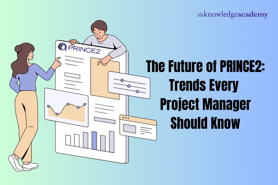 The Future of PRINCE2: Trends Every Project Manager Should Know